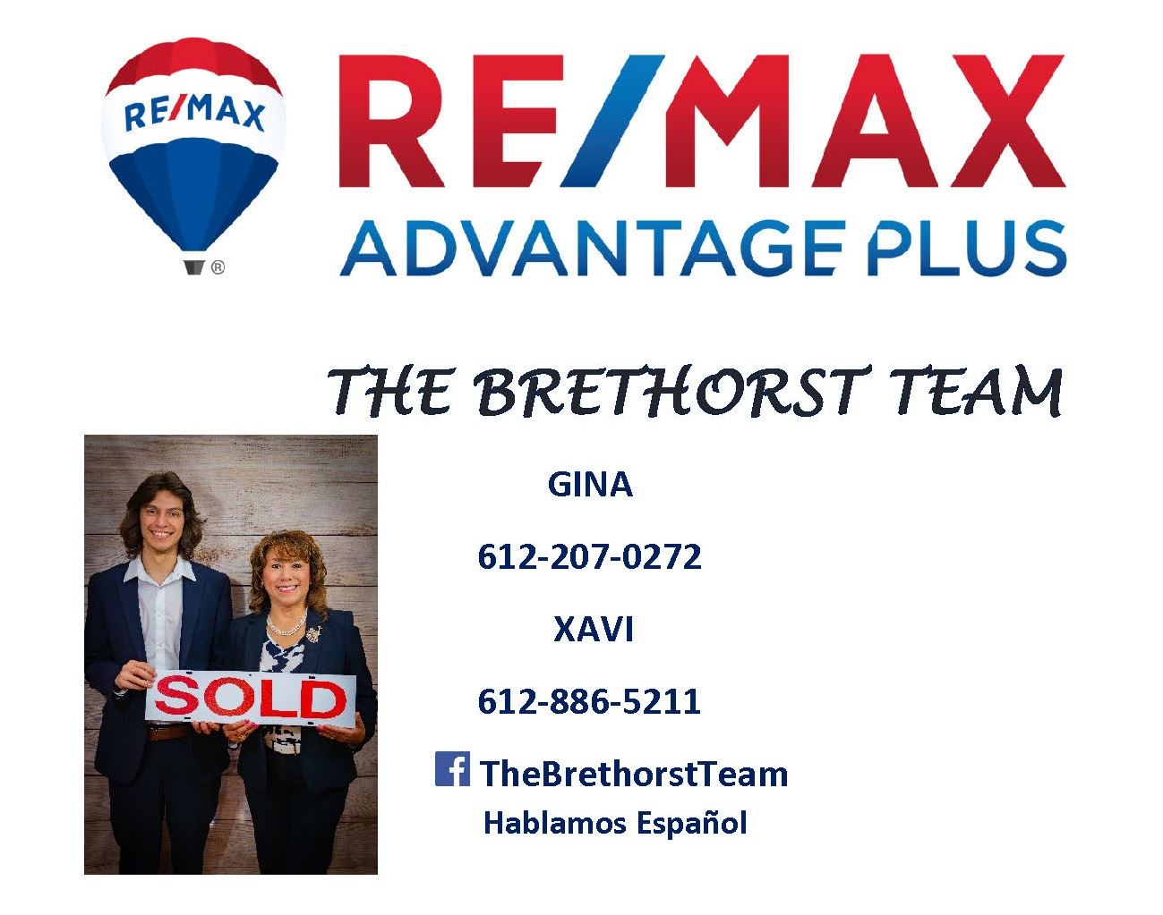 Remax Advantage Plus  The Brethorst Team Gina 612-207-0272 Xavi 612-886-5211 FB TheBrethorstTeam